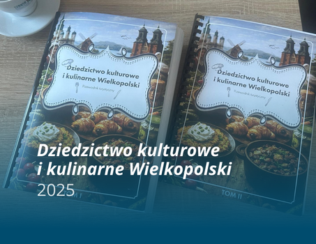 Dziedzictwo kulturowe i kulinarne Wielkopolski